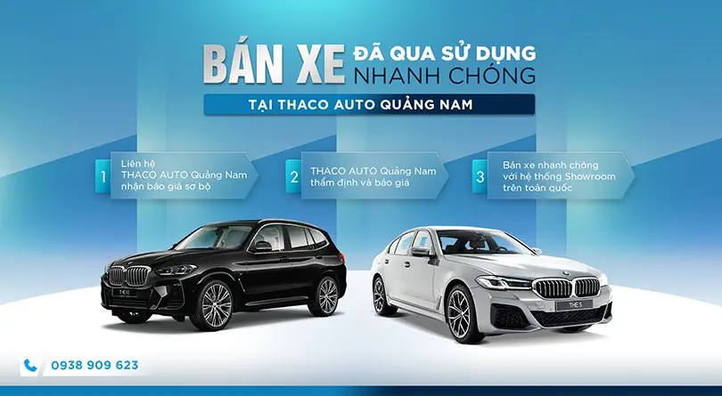 Mua bán, ký gửi xe BMW đã qua sử dụng nhanh chóng tại THACO AUTO Quảng Nam